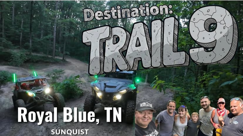 Destination: Trail 9, Royal Blue, TN