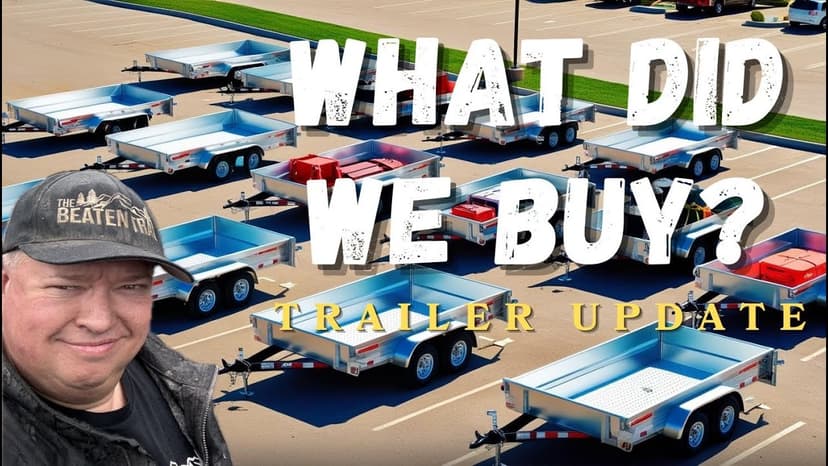 What did we buy? Trailer Update 2025