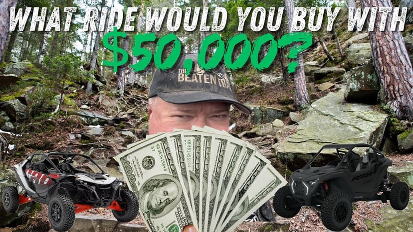 What UTV Ride to Buy With $50,000 USD?